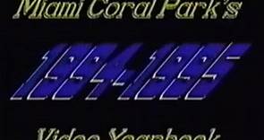 Miami Coral Park Senior High School 1995 Video Yearbook