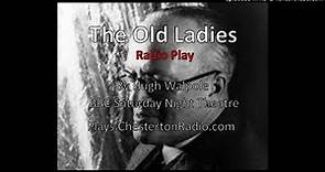 The Old Ladies - Hugh Walpole - BBC Saturday Night Theatre
