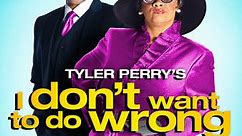 I Don't Want To Do Wrong - The Play