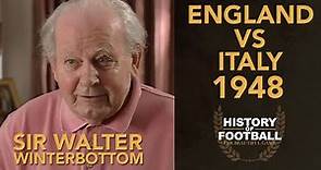 Sir Walter Winterbottom Reflects on 1948 England Vs Italy Game