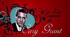 Las pasiones de Cary Grant