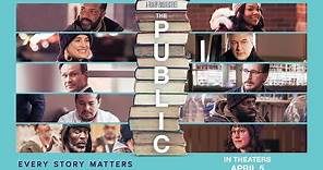 THE PUBLIC Official Trailer | In Theaters Everywhere April 5