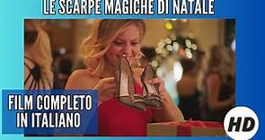 Le scarpe magiche di Natale | HD | Commedia | Romantico | Film Completo in Italiano