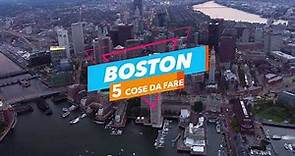 5 cose da fare... Boston - Dove andare e cosa visitare #5cosedafare