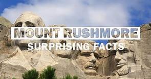 23 Surprising Facts About Mount Rushmore