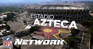 I am Estadio Azteca | NFL International | NFL Network