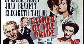 Father of the Bride (1950) Spencer Tracy, Joan Bennett, Elizabeth Taylor
