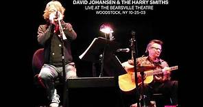David Johansen & The Harry Smiths - Bearsville Theatre - Woodstock NY 10-25-03 (FULL SHOW) SBD