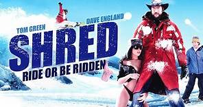 Shred (2008) | Full Movie | Tom Green | Dave England | Jason Bothe