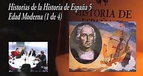 Breve Historia de España 5 - Edad Moderna (1 de 4) El Reinado de los Reyes Católicos.