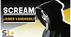 Scream Writer James Vanderbilt on Future Plans, Spider-Man and More!