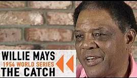 Willie Mays reflects on "The Catch" in 1954 World Series