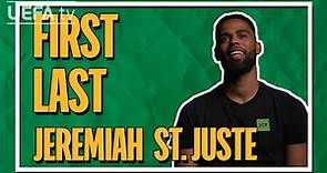 FIRST / LAST with SPORTING CP defender JEREMIAH ST. JUSTE