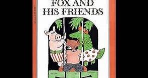 🦊 Kids Book Read Aloud: FOX AND HIS FRIENDS by Edward Marshall & James Marshall