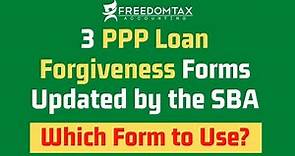 3 PPP Loan Forgiveness Application Forms Updated by SBA - Form 3508S - Form 3508EZ - Form 3508