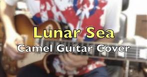 Lunar Sea (Camel) Guitar Cover