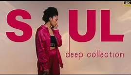 Playlist songs to put you in good mood - Best soul / r&b mix ▶ SOUL DEEP COLLECTION