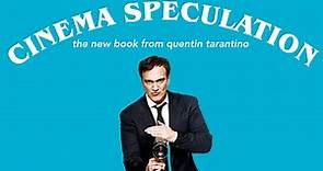 Cinema Speculation by Quentin Tarantino (Book Review)