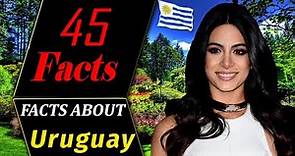 Interesting Facts About URUGUAY