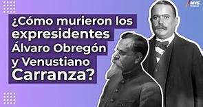 Historia de México: Álvaro Obregón y Venustiano Carranza, así fue su vida