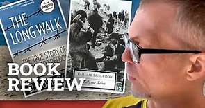 Varlam Shalamov's Kolyma Tales and Slavomir Rawicz' The Long Walk Book review