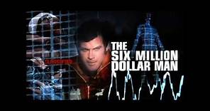 The Six Million Dollar Man Intro -- HQ