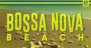 Bossa Nova Beach - Relaxing Music