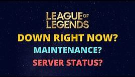League of Legends Down - LOL Server Status - League of Legends Maintenance