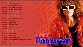 Michel Polnareff Best Of || Mes plus grands succes de Michel Polnareff