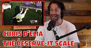 Chris D'Elia - The Deserve It Scale