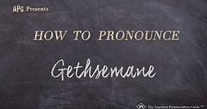 How to Pronounce Gethsemane (Real Life Examples!)