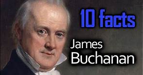 10 James Buchanan Facts