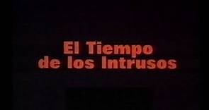 El tiempo de los intrusos (Trailer en castellano)