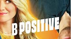 B Positive: Season 2 Episode 6 A Dishwasher, a Fire and a Remote Control