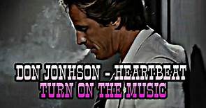 Don Johnson // Heartbeat (Sub Español)