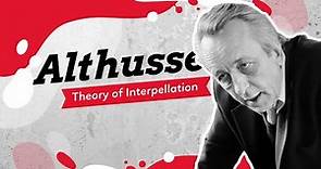 Louis Althusser's Ideological State Apparatuses and His Theory of Interpellation, Pt. 2 of 2