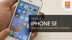 Apple iPhone SE:How to set up fingerprint scanner