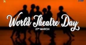 World Theatre Day | World Theatre Day 2022 | Happy World Theatre Day