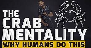 The Crab Mentality and Why Humans Do This | Motivational Video That Will Inspire You!