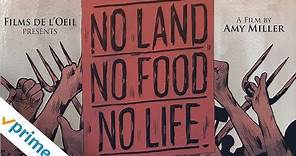 No Land, No Food, No Life | Trailer | Available now