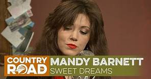 Mandy Barnett sings "Sweet Dreams"