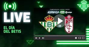 🚨 DIRECTO | Real Betis-Granada CF | VÍVELO CON NOSOTROS