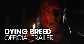 DYING BREED [2009] Official Trailer