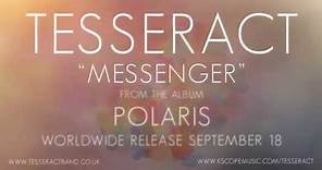 Tesseract - Messenger (lyric video) (from Polaris)