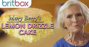 Mary's Delicious Lemon Drizzle Cake | Mary Berry's Absolute Favourites
