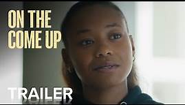 ON THE COME UP | Official Trailer | Paramount Movies
