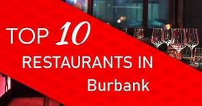 Top 10 best Restaurants in Burbank, California