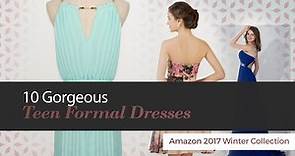 10 Gorgeous Teen Formal Dresses Amazon 2017 Winter Collection