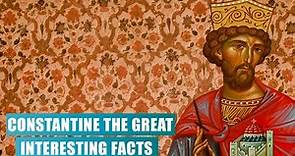 Constantine The Great: Interesting Facts about the First Christian Emperor