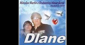 Miroslav Martin a Drahomíra Masaryková DUO Dlane Official Audio 2012